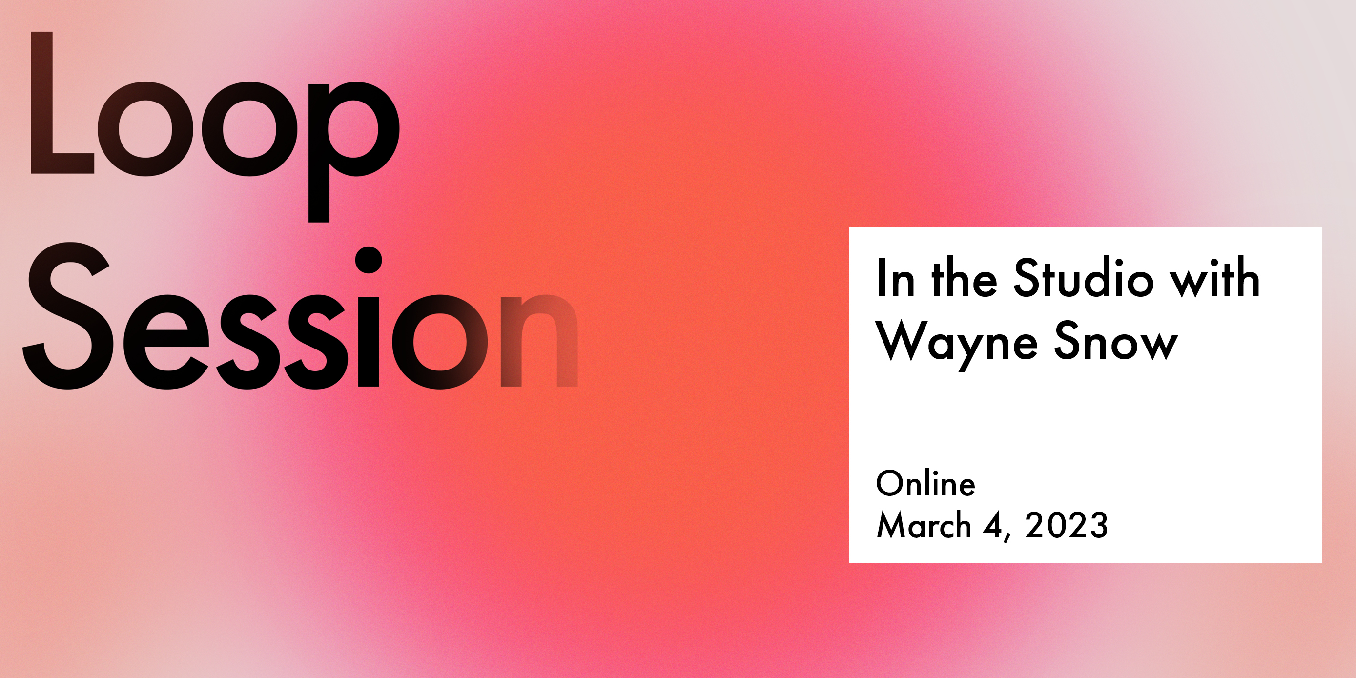 Loop Session: Catch Wayne Snow Streaming Live from the Studio
